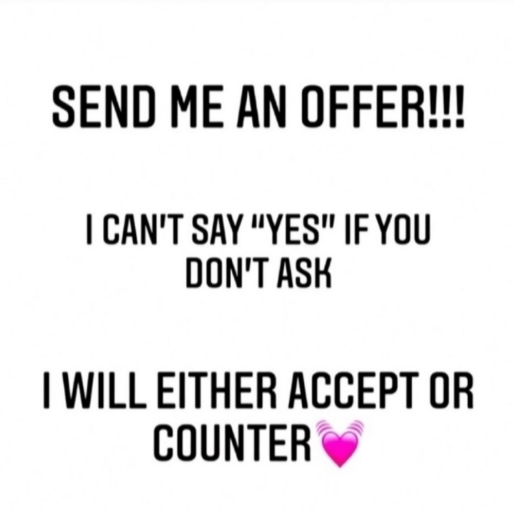 Reasonable offers 💕